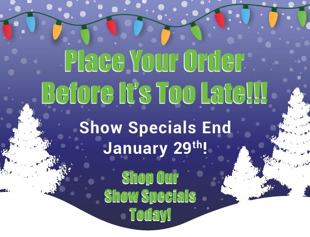 Shop Our Show Specials and Save!