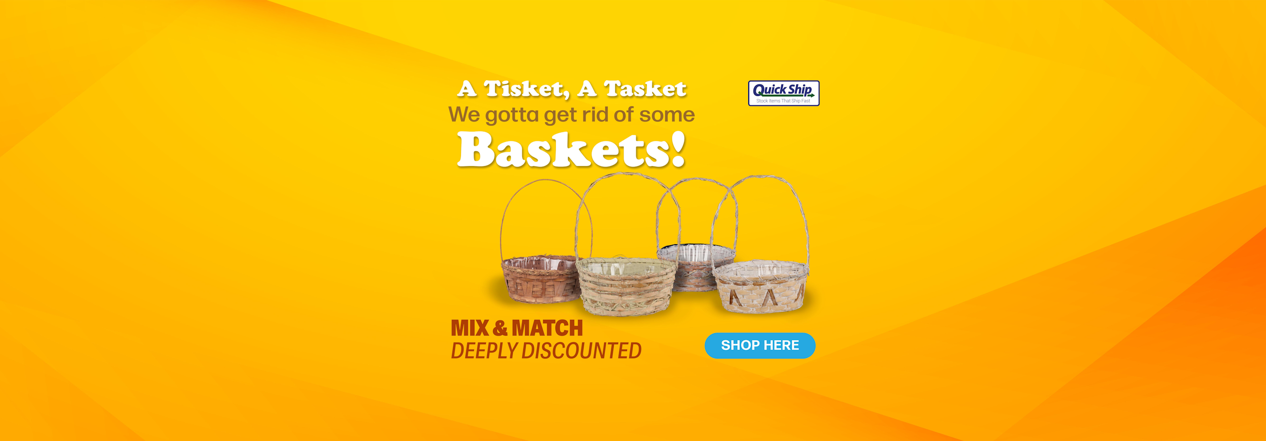 A Tisket, A Tasket, We Gotta Get Rid Of Some Baskets!